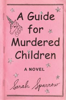 A Guide for Murdered Children Read online