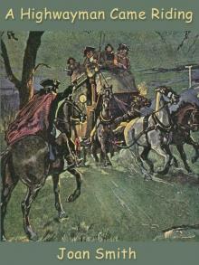 A Highwayman Came Riding Read online