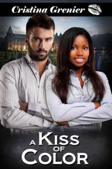 A Kiss of Color: A BWWM Interracial Romance (Book 1) Read online