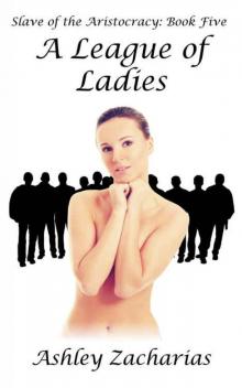 A League of Ladies (Slave of the Aristocracy Book 5)