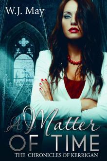 A Matter of Time: Paranormal, Tattoo, Supernatural, Romance (The Chronicles of Kerrigan Sequel Book 1) Read online
