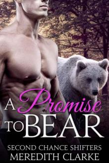 A Promise To Bear (Second Chance Shifters 4) Read online