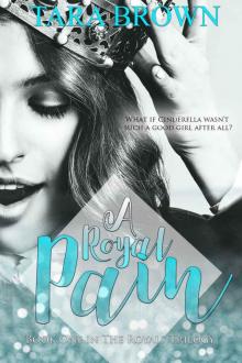 A Royal Pain (The Royals Trilogy Book 1) Read online