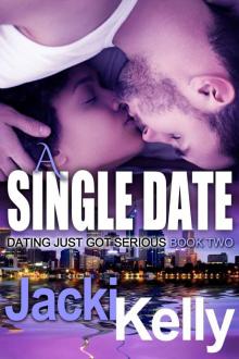 A Single Date (Dating Just Got Serious) Read online