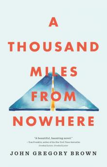 A Thousand Miles from Nowhere Read online