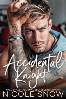 Accidental Knight: A Marriage Mistake Romance Read online