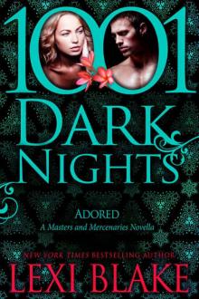 Adored: A Masters and Mercenaries Novella (1001 Dark Nights)