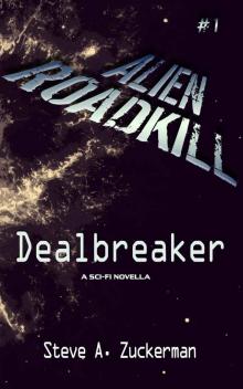 Alien Roadkill-Dealbreaker Read online