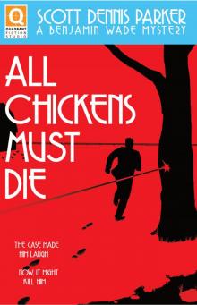 All Chickens Must Die: A Benjamin Wade Mystery Read online
