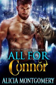 All for Connor: The Lone Wolf Defenders Book 3 Read online