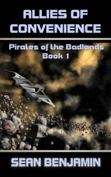 Allies of Convenience: Pirates of the Badlands Series Book 1 Read online
