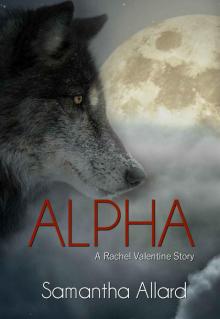 Alpha (The Rachel Valentine Series Book 2) Read online