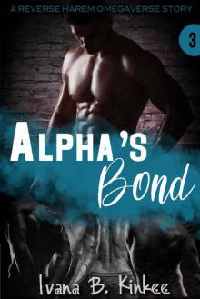Alpha's Bond: A Reverse Harem Omegaverse Story (The Clarity Series Book 3) Read online