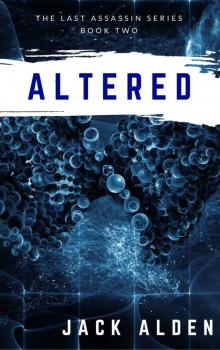 Altered (The Last Assassin Series Book 2) Read online