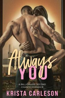 Always You: A Billionaire Second Chance Romance Read online
