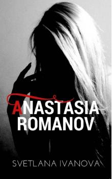 Anastasia Romanov (Sequel) Read online
