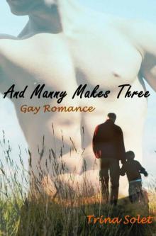 And Manny Makes Three: Gay Romance Read online