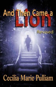 And Then Came A Lion (Lions and Lambs Book 1)