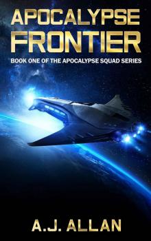 Apocalypse Frontier (Apocalypse Squad Book 1) Read online