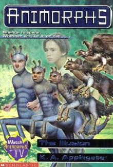Applegate, K A - Animorphs 33 - The Illusion Read online