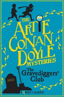 Artie Conan Doyle and the Gravediggers' Club Read online
