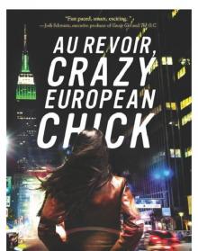 Au Revoir, Crazy European Chick Read online