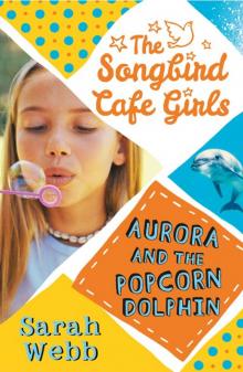 Aurora and the Popcorn Dolphin Read online