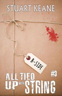B-Side: All Tied Up With String #3 Read online
