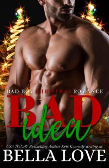 Bad Idea: Bad Boy Romantic Comedy (Dante Brothers Book 2) Read online