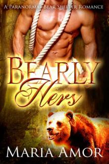 Bearly Hers: A Paranormal Bear Shifter Romance Read online