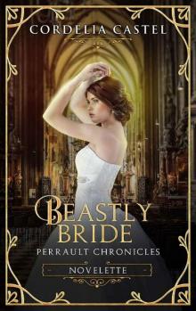 Beastly Bride: A Frog Prince Retelling (Perrault Chronicles) Read online