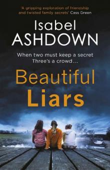 Beautiful Liars_a gripping thriller about friendship, dark secrets and bitter betrayal Read online