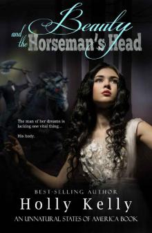 Beauty and the Horseman's Head (Unnatural States of America Book 2) Read online