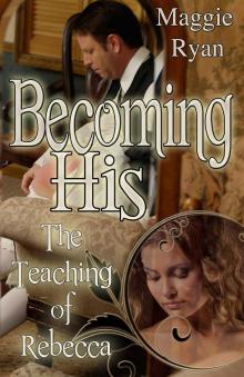 Becoming His: The Teaching of Rebecca Read online