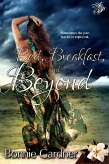 Bed, Breakfast, and Beyond Read online