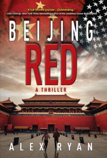 Beijing Red: A Thriller (A Nick Foley Thriller) Read online