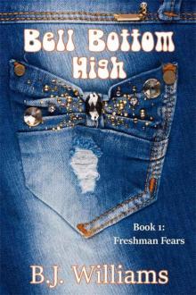 Bell Bottom High: Book 1: Freshman Fears