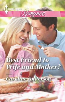 Best Friend to Wife and Mother? Read online