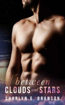 BETWEEN CLOUDS AND STARS: A Sexy Standalone Romance Read online