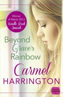 Beyond Grace's Rainbow: HarperImpulse Contemporary Romance Read online