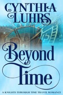 Beyond Time: A Knights Through Time Travel Romance Read online