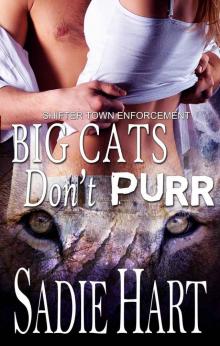 Big Cats Don't Purr (Shifter Town Enforcement) Read online