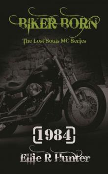 Biker Born: The Lost Souls MC Series (The Lost Souls Series Book 4) Read online