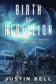 Birth of Rebellion (War of the Three Planets Book 4) Read online