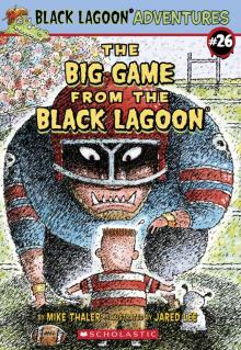 Black Lagoon Adventures #26: The Big Game from the Black Lagoon (Black Lagoon Adventures series)