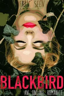 Blackbird: an Online Romance