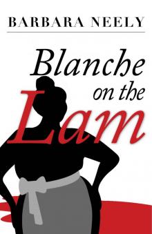 Blanche on the Lam: A Blanche White Mystery Read online