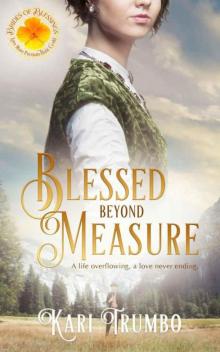 Blessed Beyond Measure (Brides 0f Blessings Book 2) Read online