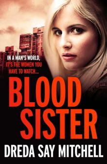 Blood Sister: A thrilling and gritty crime drama Read online
