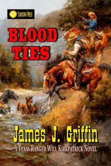 Blood Ties: A Texas Ranger Will Kirkpatrick Novel